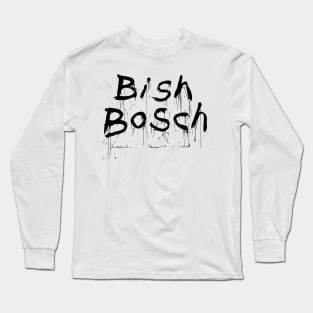 scott walker bish bosch Long Sleeve T-Shirt